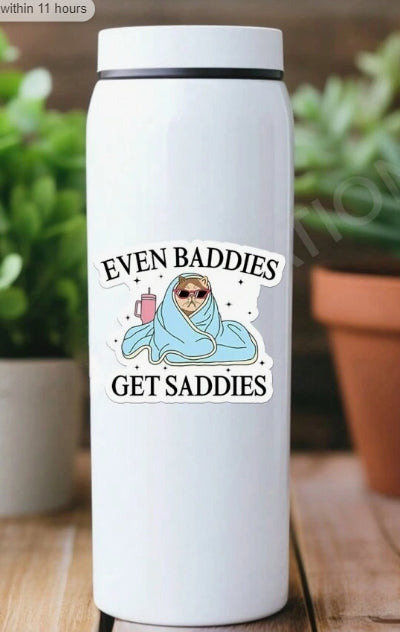 Even Baddies Get Saddies