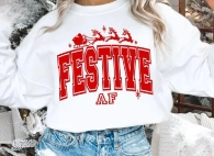 Festive AF - Screen Print Transfers